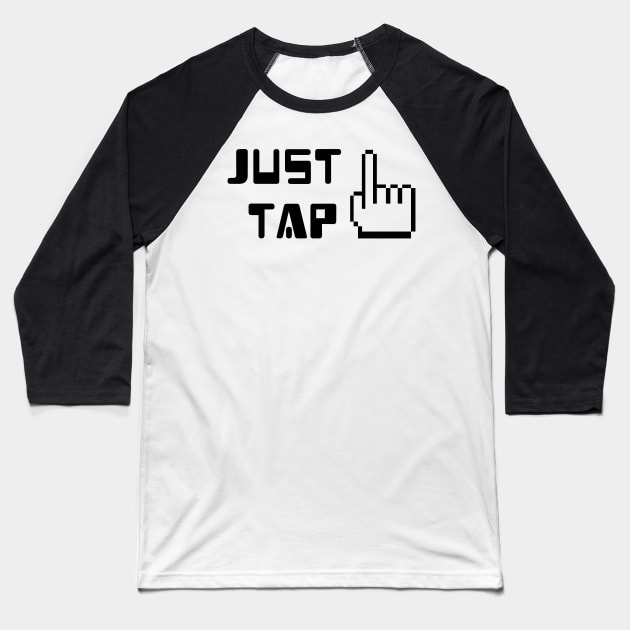 just tap Baseball T-Shirt by FromBerlinGift